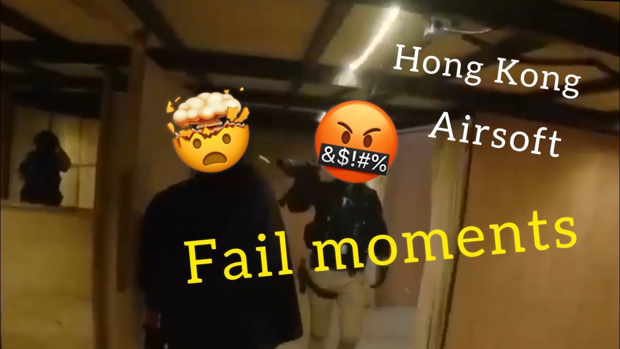 Hong Kong Airsoft Fail Moment~HK 香港 CQB Airsoft~war game#19