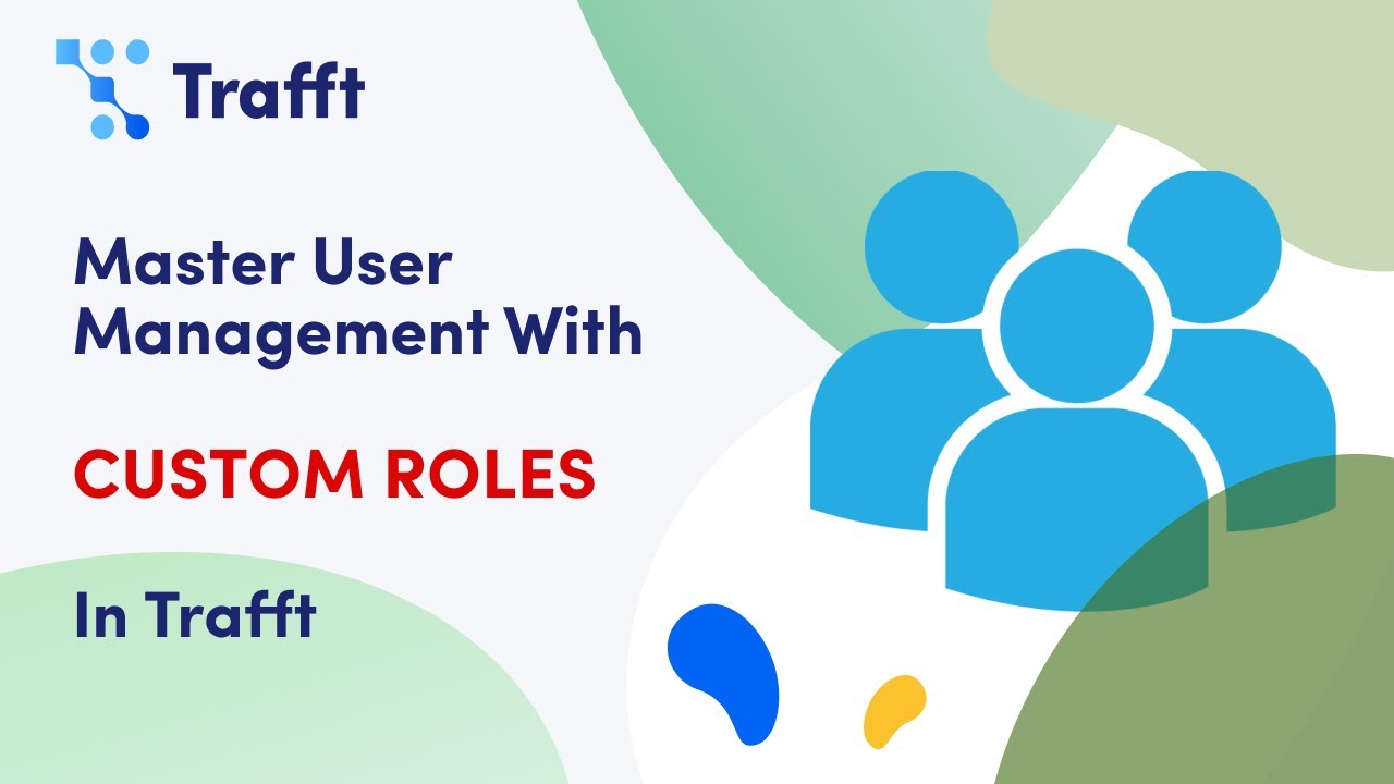 How to Customize User Permissions with Custom Roles | Trafft