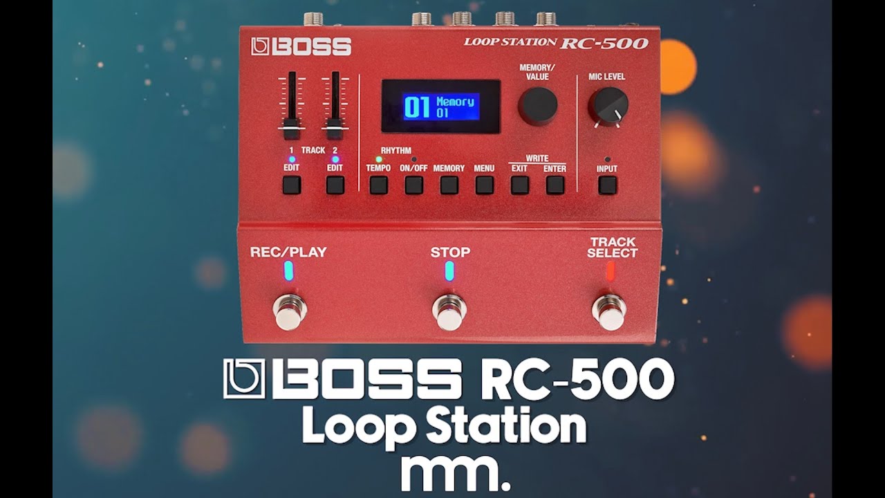 MusicMaker Presents - BOSS RC-500 LOOP STATION: Unleash The Power Of Looping! @BOSSinfoglobal