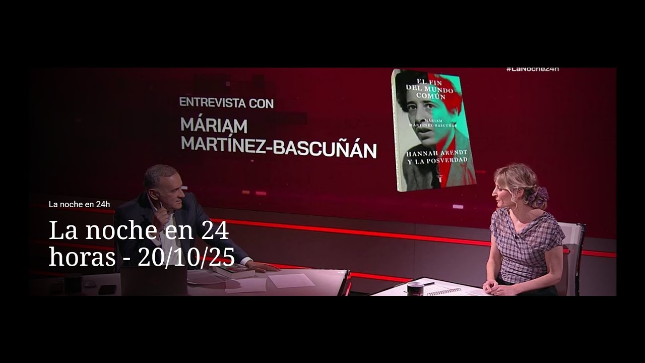 M&aacute;riam Mart&iacute;nez-Bascu&ntilde;&aacute;n 'El fin del mundo com&uacute;n. Hannah Arendt y la posverdad' (ed. Taurus)