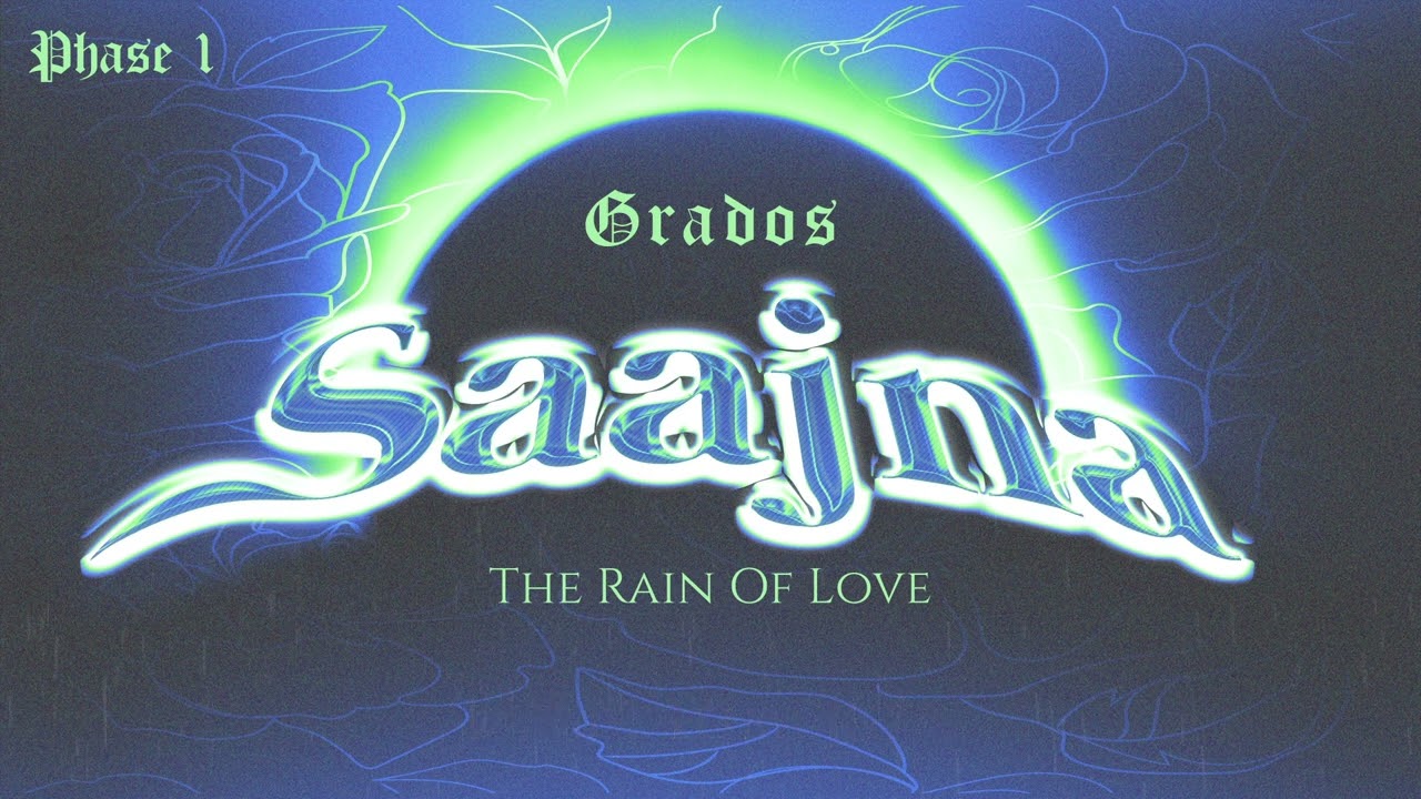Saajna - Grados | The Rain Of Love | Phase 1 | Rnb Song 2022