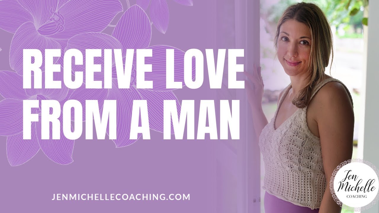 💖 How To Receive Love From A Man