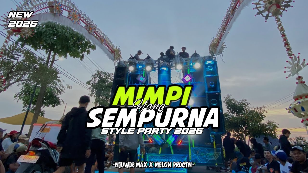 DJ MIMPI YANG SEMPURNA STYLE PARTY KARNAVAL