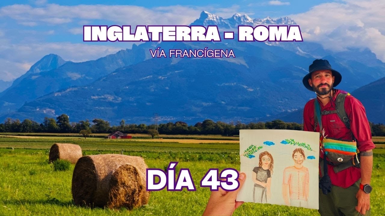 Dia 43 | Caminando de Inglaterra a Roma | Proyecto Vía Francígena