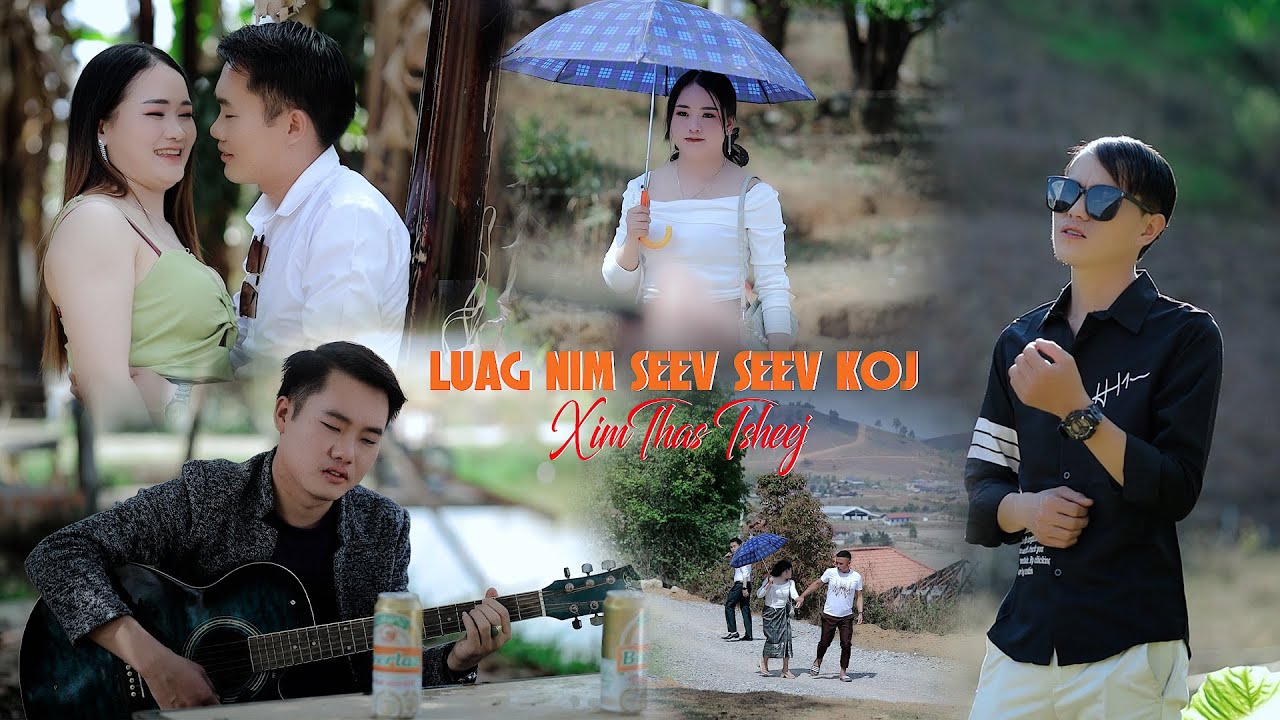 Luag Nim Seev Seev Koj - Xim Thas Tsheej