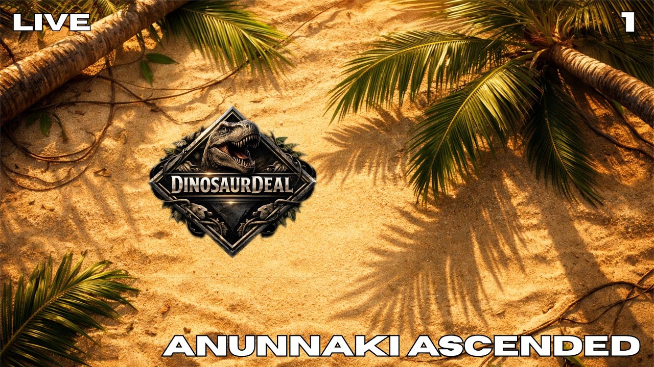 🔴Annunaki Ascended LIVE Gameplay — A Whole New World! | Dinosaurdeal