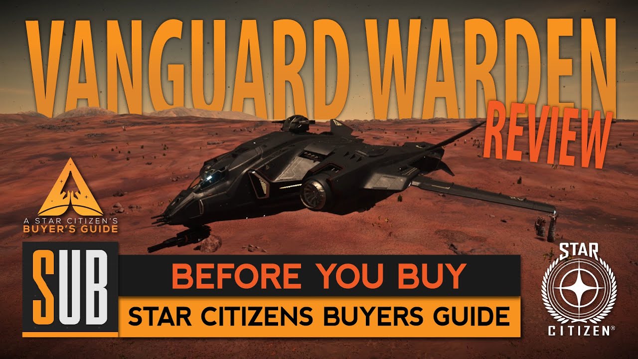Aegis Vanguard Warden | A Star Citizen's Buyer's Guide | Alpha 3.6