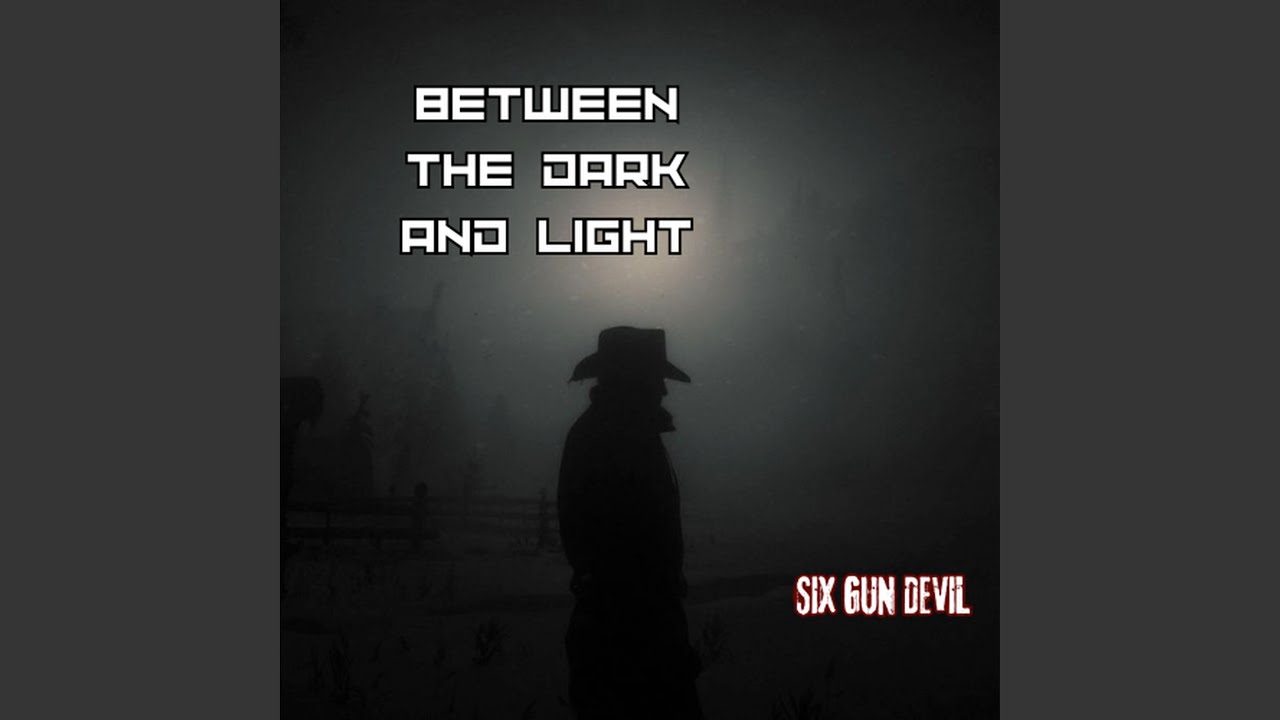 Between the Dark and Light