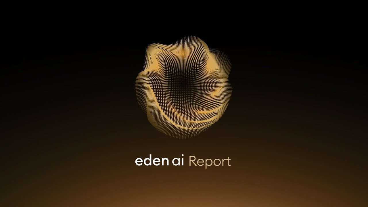 Launch | Eden AI Report