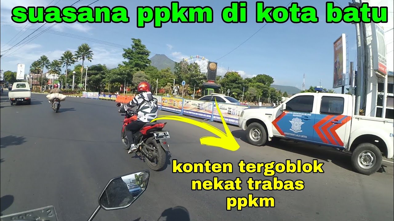 KONDISI KOTA BATU MALANG SAAT PPKM DARURAT !!! NEKAT TROBOS DISAAT PPKM DARURAT