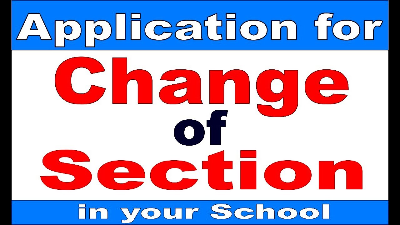 How to write application for change of section /Change of Section Application/Section Change