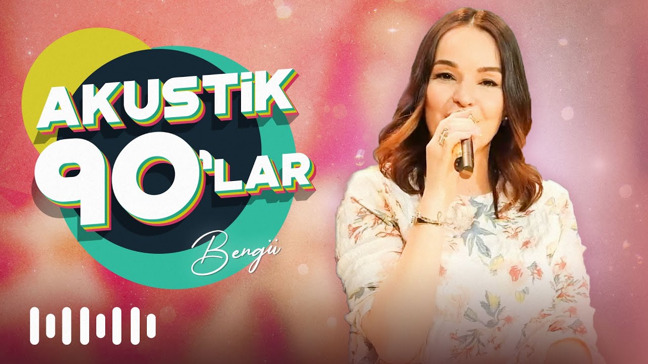 Bengü  - 90'lar Akustik