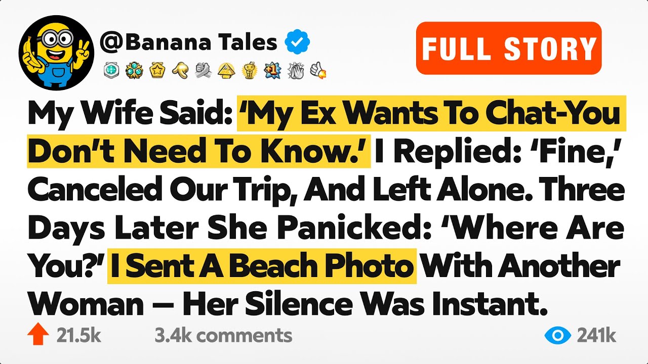 My Wife Said: ‘My Ex Wants To Chat—You Don’t Need To Know.’ I Replied: ‘Fine,’ Canceled Our…
