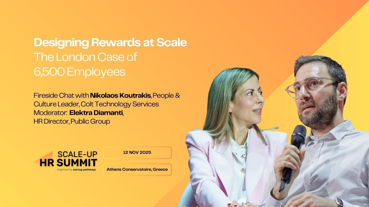 Designing Rewards at Scale | Nikolaos Koutrakis & Elektra Diamanti | HR ScaleUp Summit