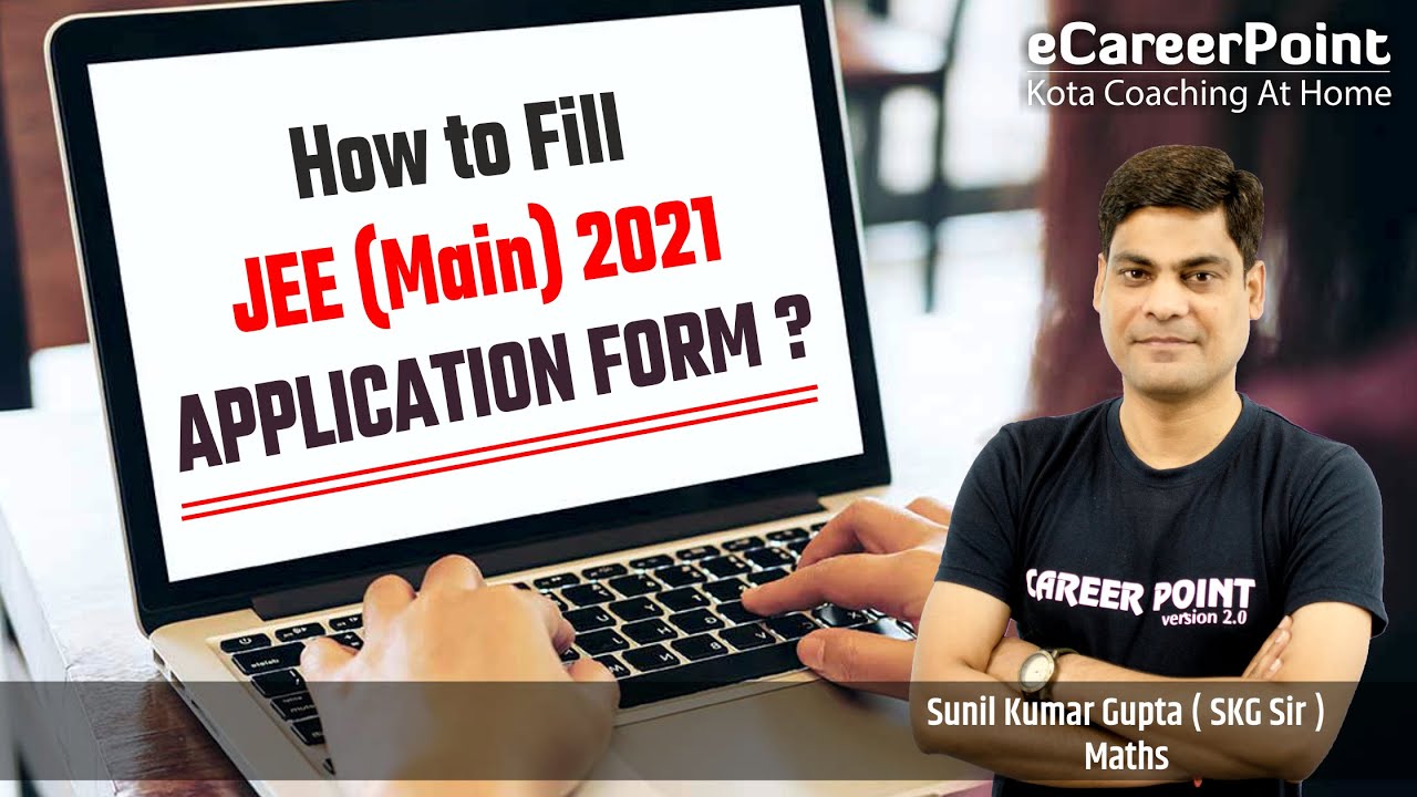 How to fill JEE Main 2021 application form 📝 eCareerPoint |SKG Sir  #jeemain