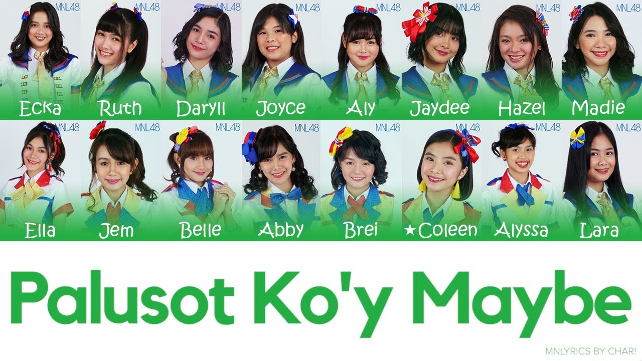 「Palusot Ko'y Maybe」 by MNL48 Team N4 (Filipino & English Lyrics)