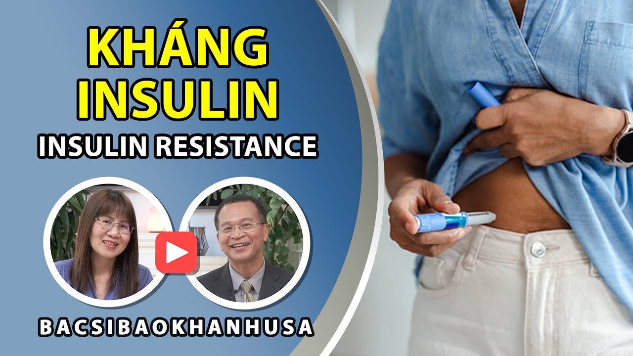 Bac Si Bao Khanh #102 | Kháng insulin | Insulin Resistance