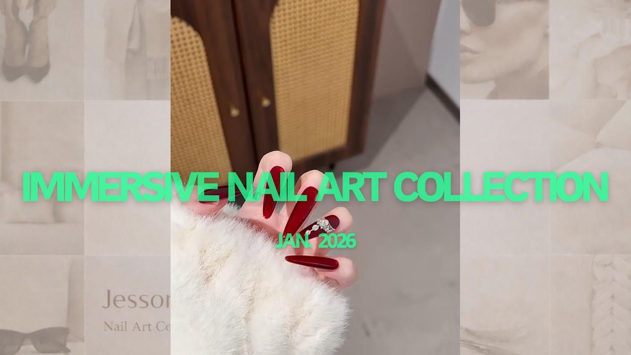 IMMERSIVE ELEGANT NAIL ART COLLECTION — JAN 2026  timeless • refined • atmospheric