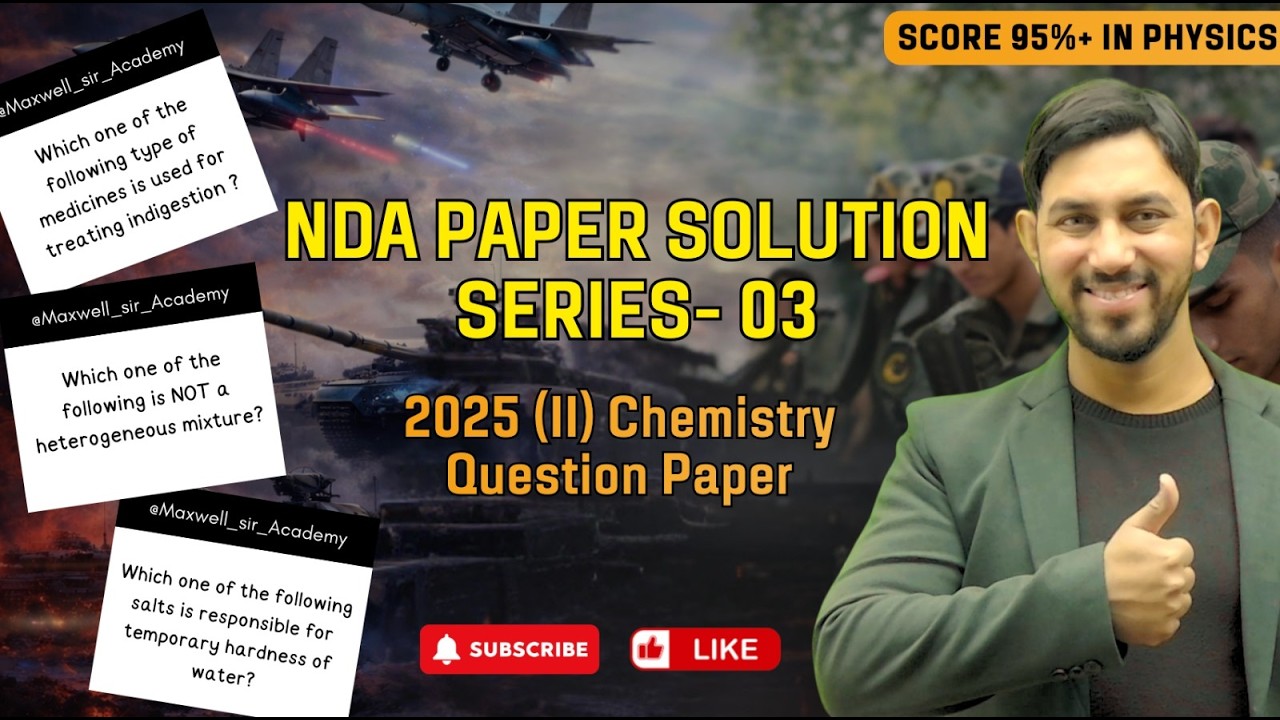 NDA 2025 Chemistry Question Paper Solved | NDA Paper Solution Series – 03| Score 95%+ Strategy
