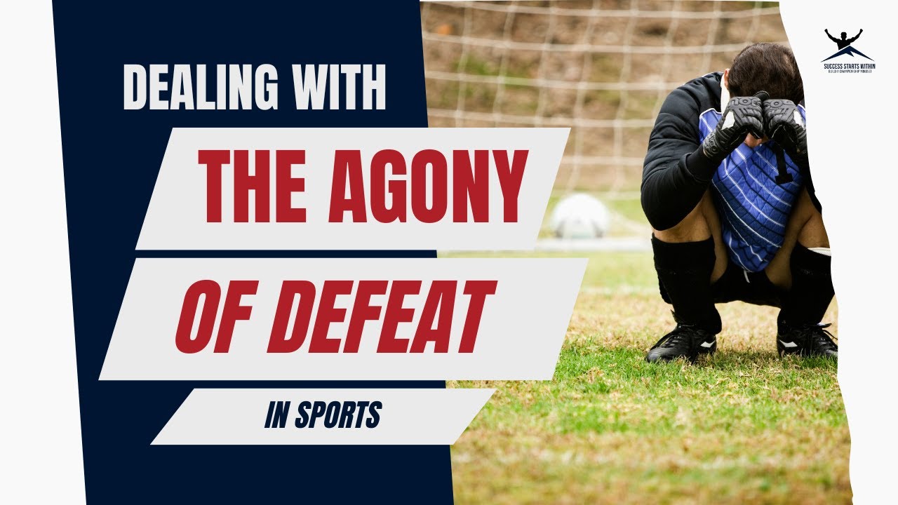 Handling Failure in Sports: How to deal with defeat as an athlete
