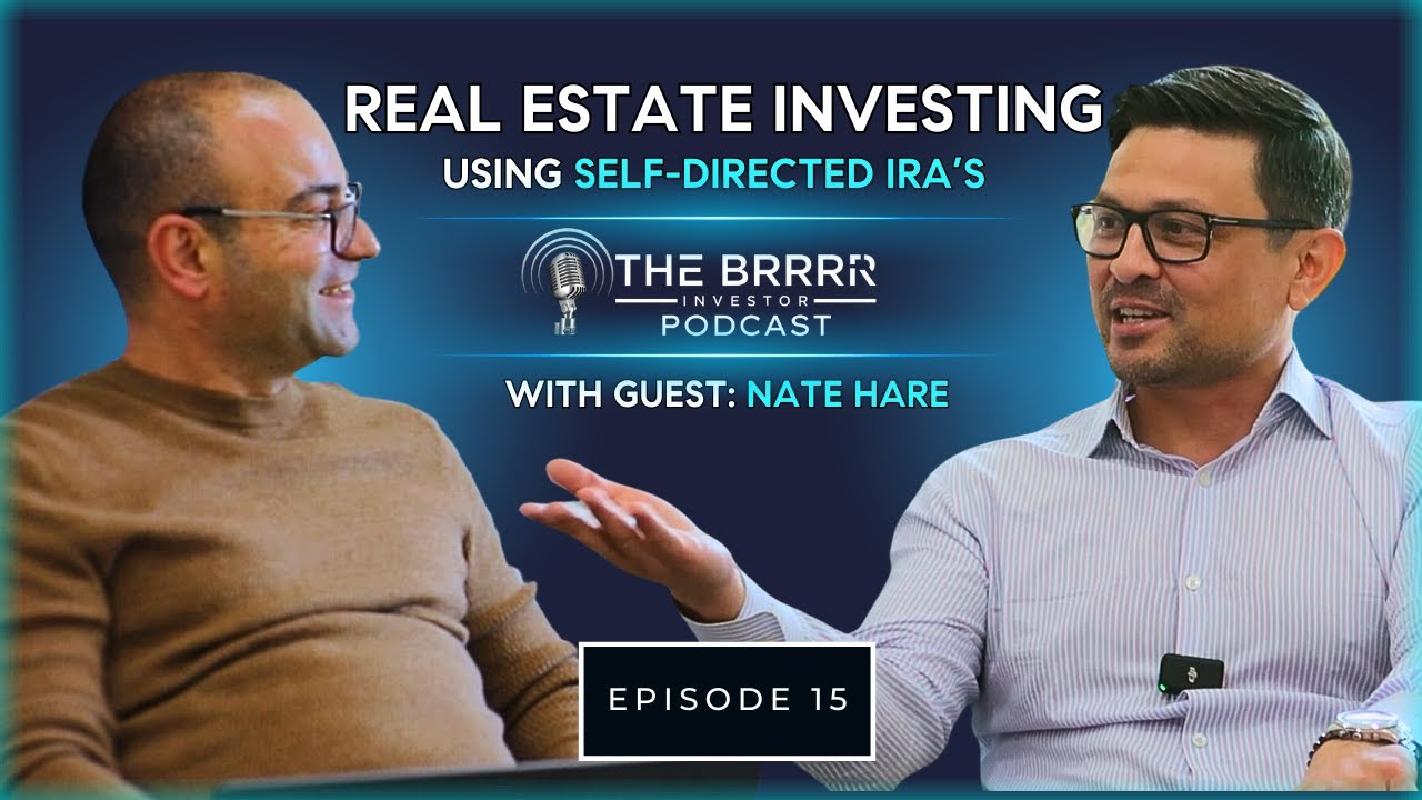 Investing in Real Estate Using a Self Directed IRA With Nate Hare