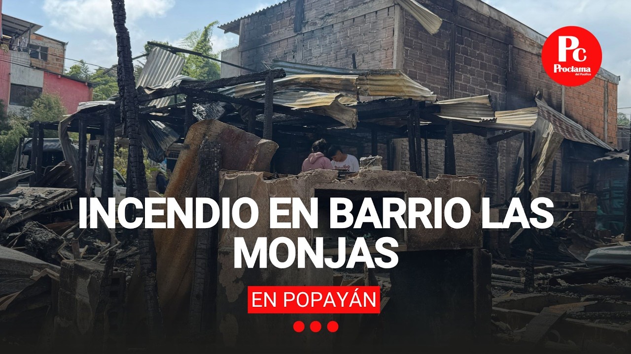Popayán: Incendio en barrio Las Monjas