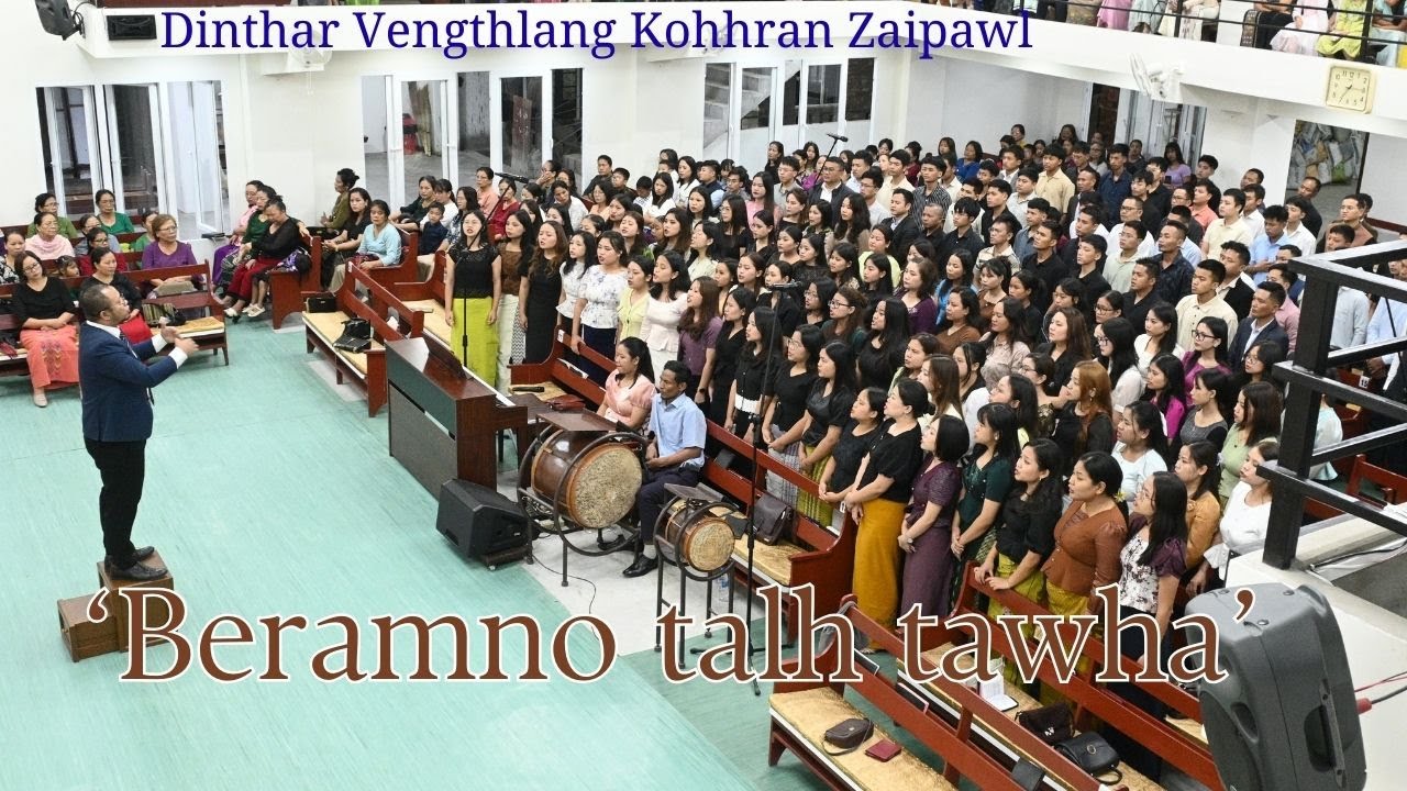 Dinthar Vengthlang Kohhran Zaipawl - Beramno Talh Tawha