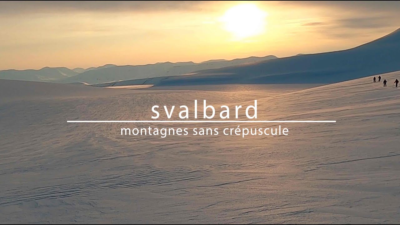 Svalbard, montagnes sans crépuscule_TEASER