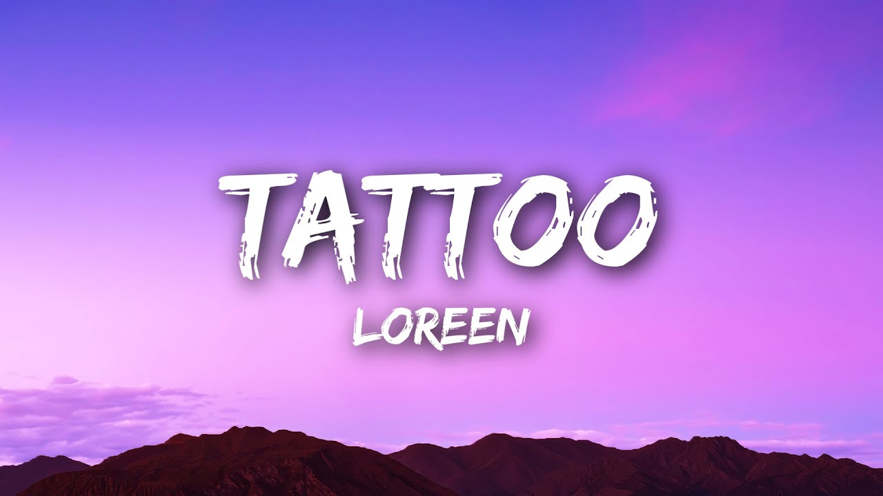 Loreen - Tattoo (Lyrics)