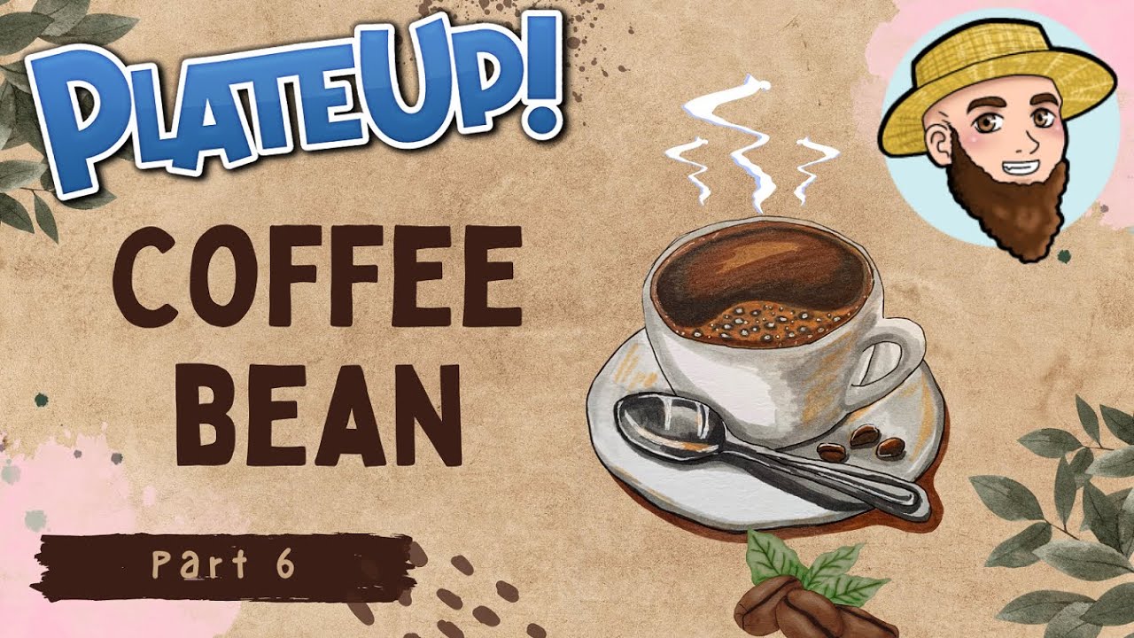 Coffee Bean - NEW UPDATE!! - Solo Play, Vanilla PlateUp! I Part 06