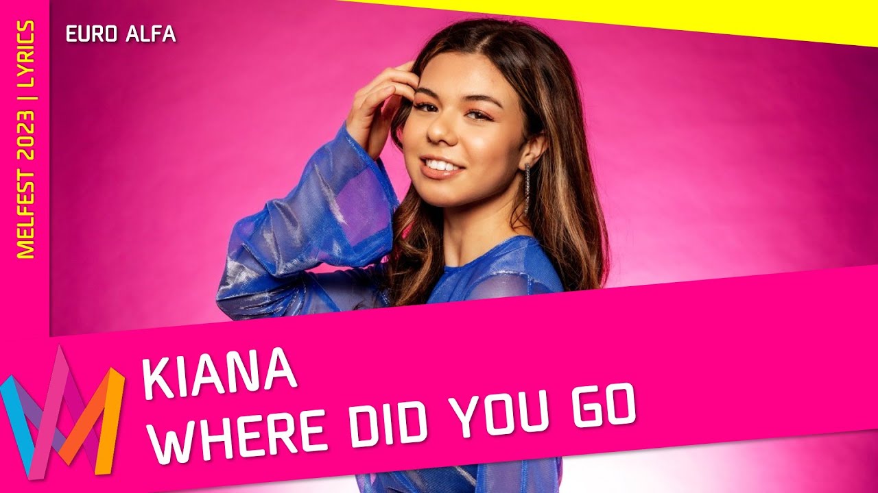 Kiana - Where did you go | LYRICS - Melodifestivalen 2023