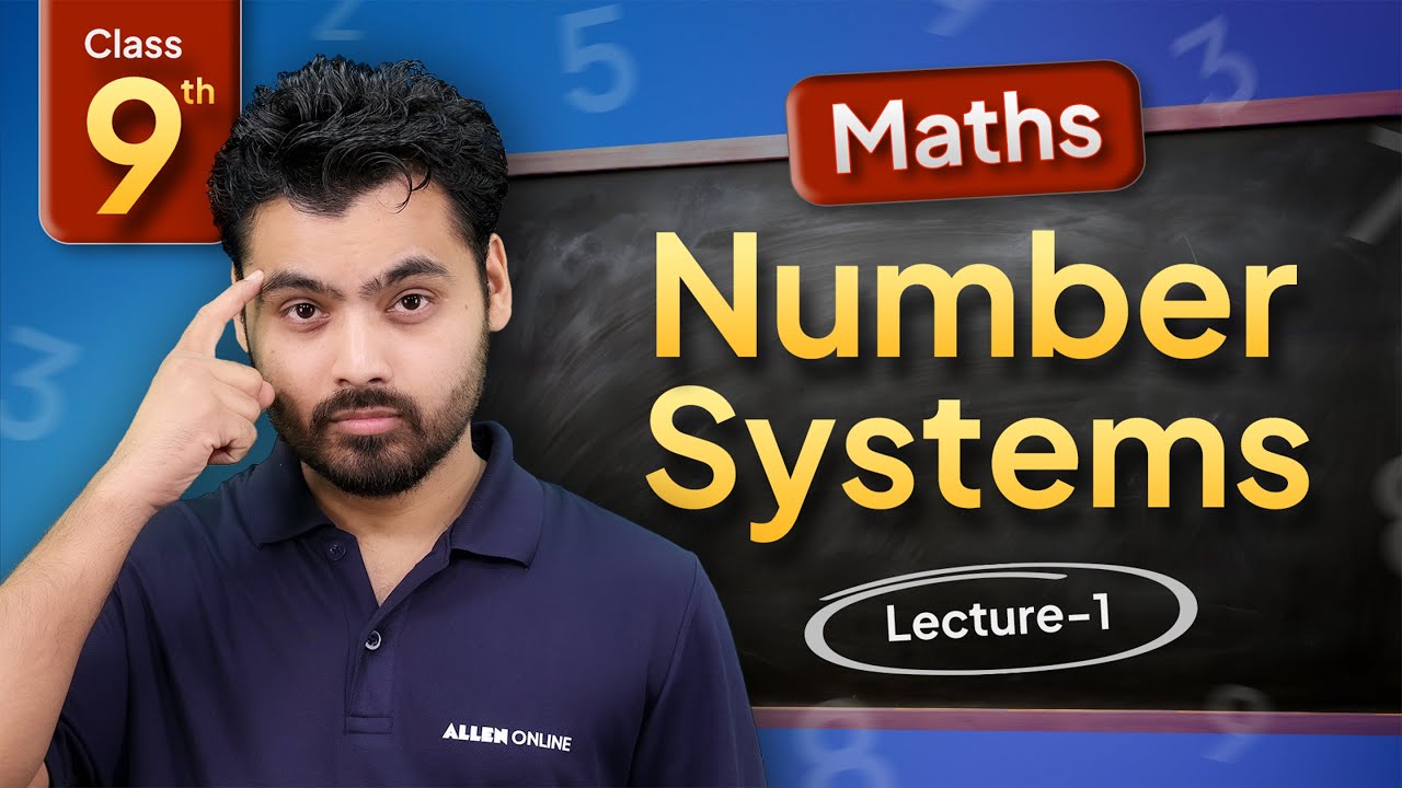 Master Number System Class 9th Maths | Lecture -1 Explained
