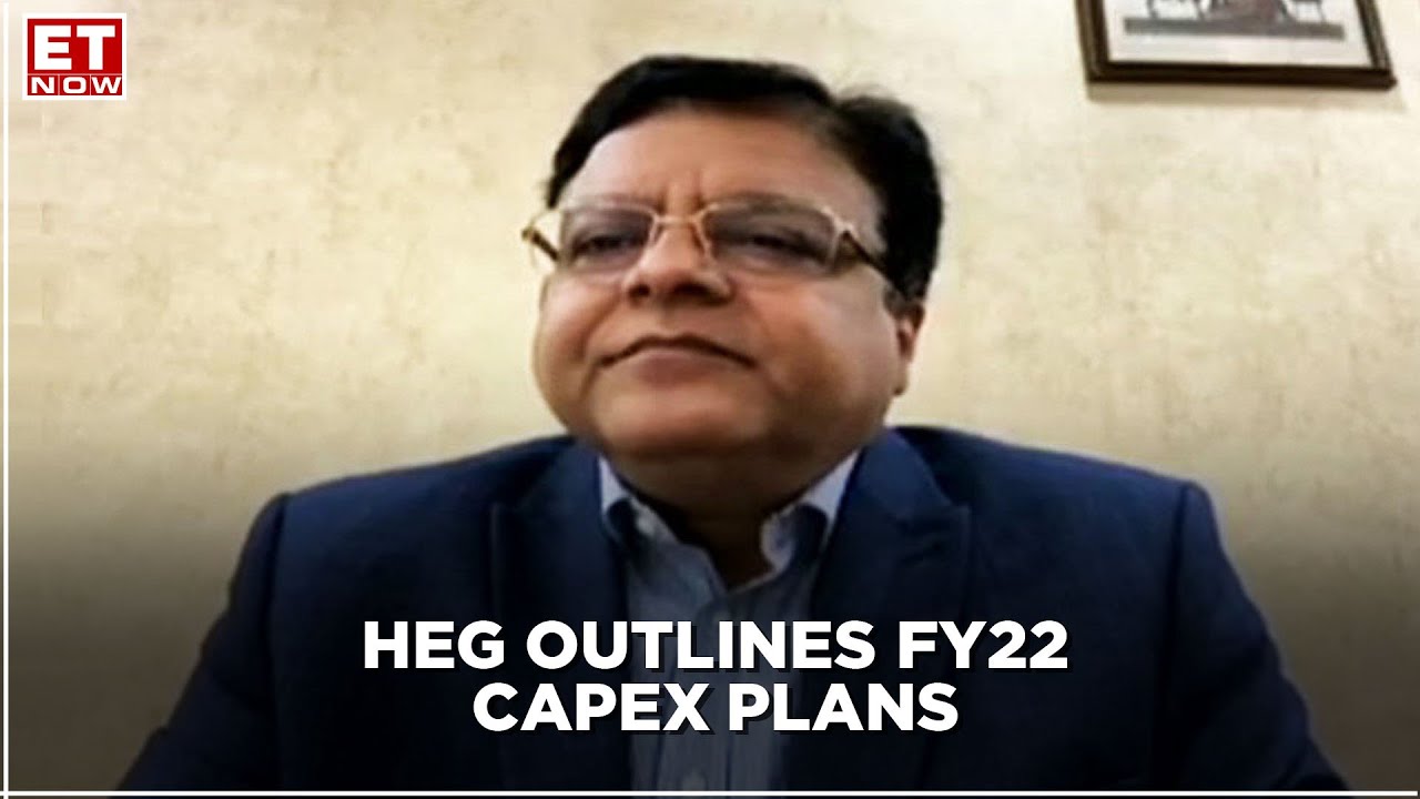 Higher CAPEX amid demand resurgence? | HEG Limited's Manish Gulati to ET NOW