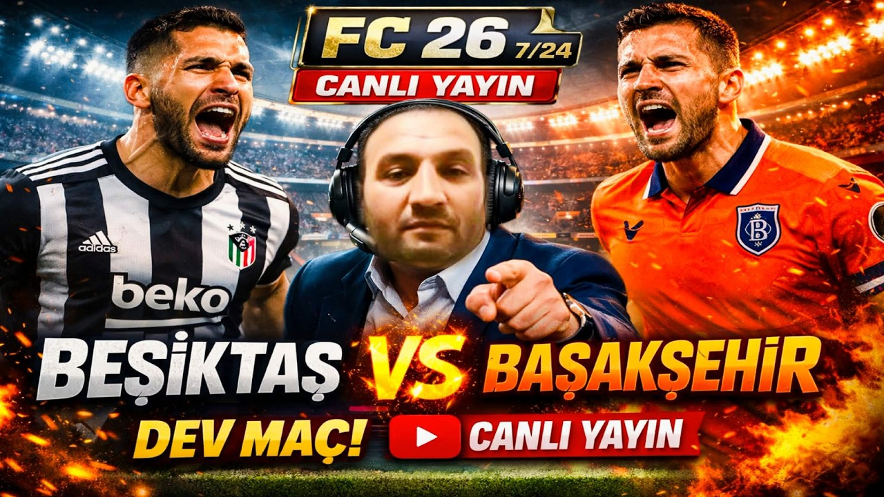 BEŞİKTAŞ – BAŞAKŞEHİR DEV MAÇI 🔥 FC 26 | 7/24 CANLI YAYIN TÜRK SPİKER