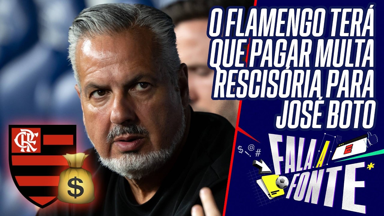 QUAL A MULTA RESCISÓRIA QUE FLAMENGO TEM QUE PAGAR PARA DEMITIR JOSÉ BOTO? | FALA A FONTE