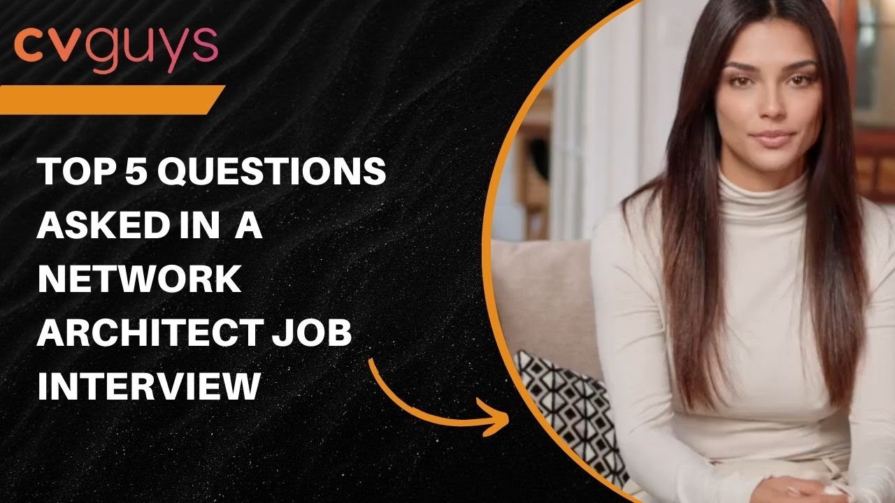 Top 5 Questions Asked in a Network Architect Job Interview
