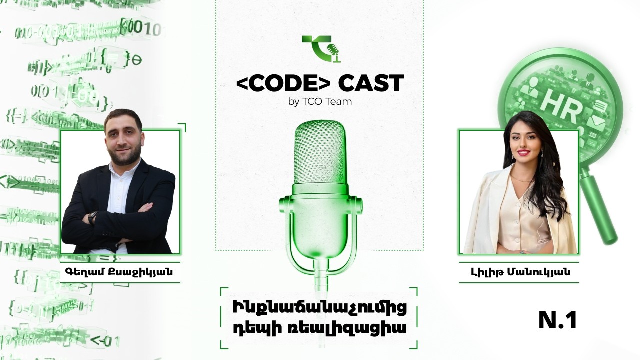 CodeCast 01 | Ինքնաճանաչումից դեպի ռեալիզացիա | Lilit Manukyan