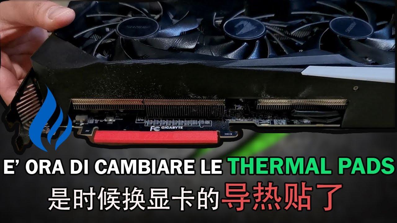 E' arrivato l'ora di CAMBIARE le THERMAL PADS della mia 3070 Gigabyte AORUS | 是时候换我英伟达技嘉3070显卡的导热贴啦