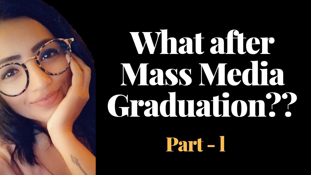 What after Mass Media Graduation ?  Find your core - Part I