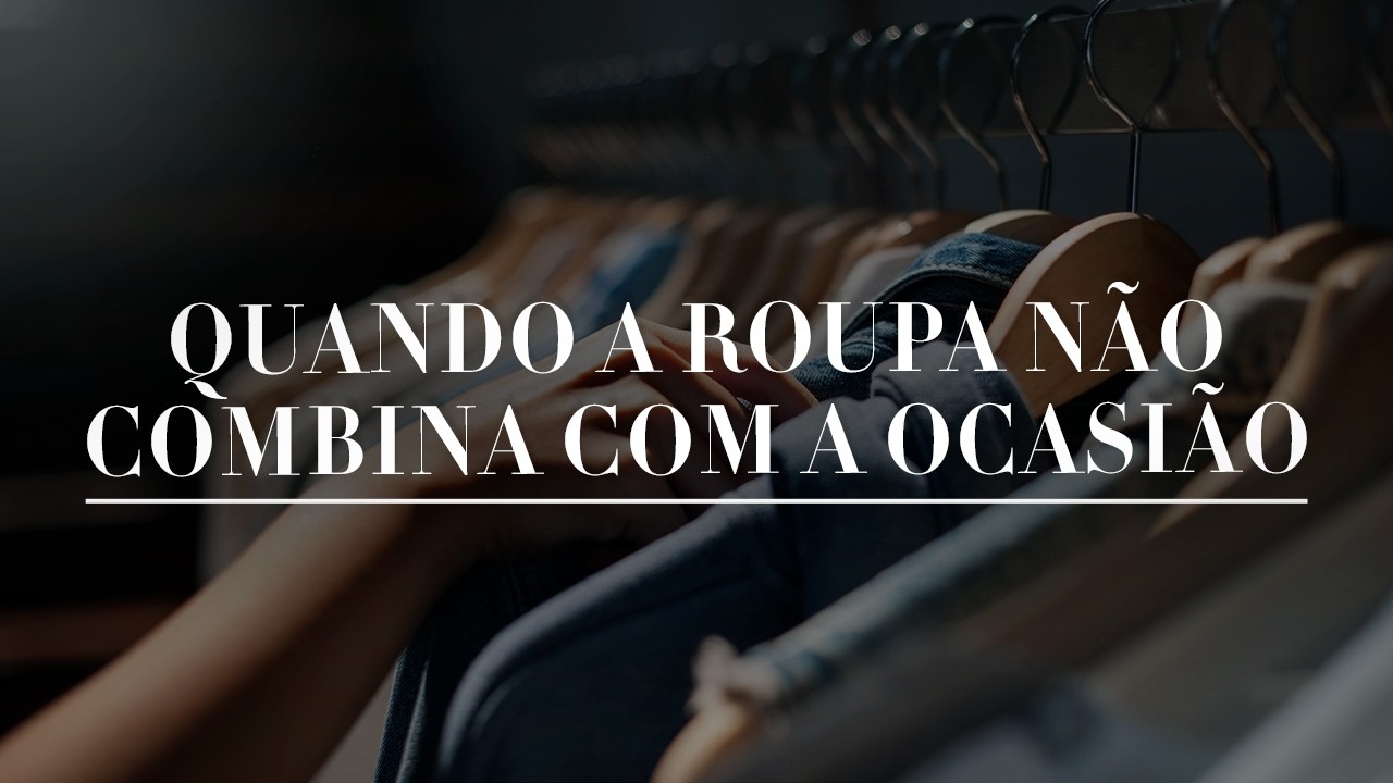 EMERGÊNCIA DE ESTILO: Sua ROUPA não COMBINA com as OCASIÕES? DESCUBRA a SOLUÇÃO AQUI!