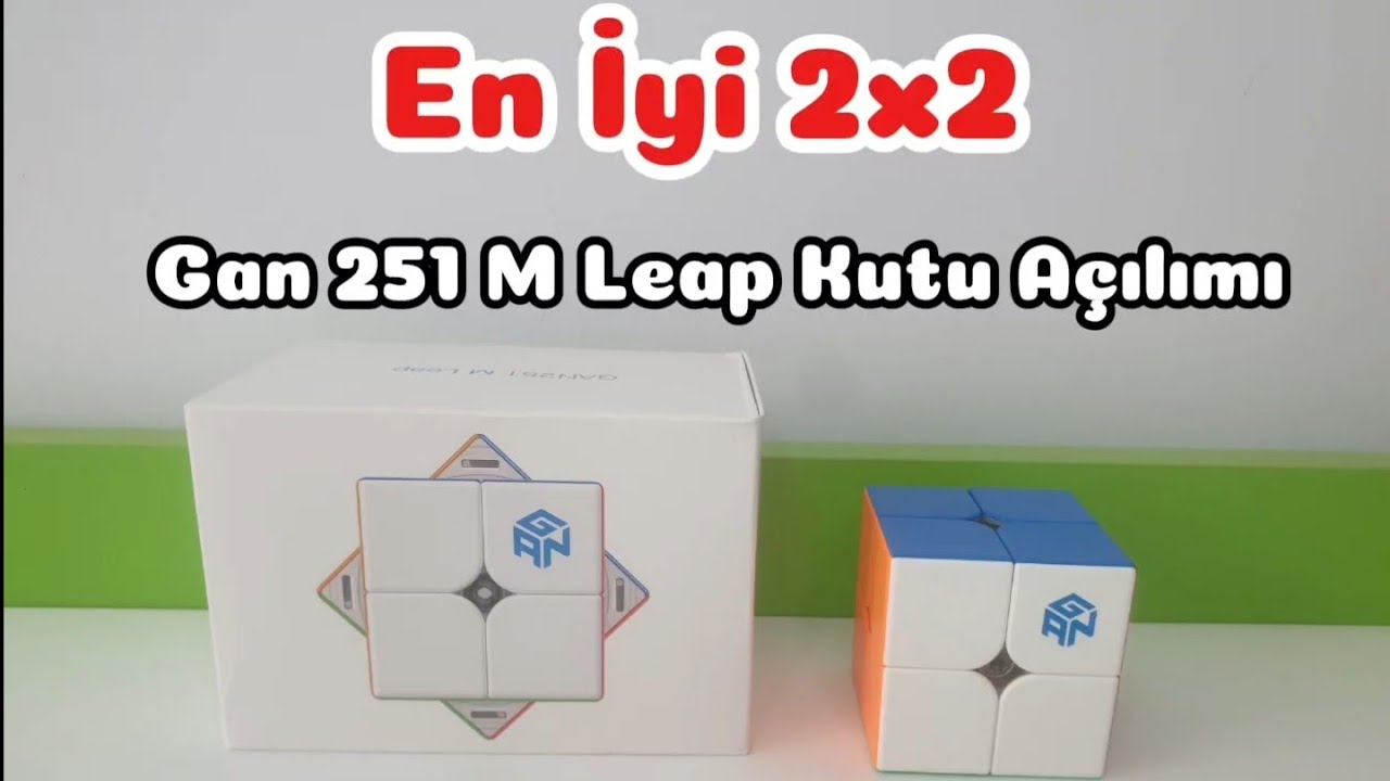 Dünyadaki En Iyi 2x2 | Gan 251 M Leap Kutu Açılımı!