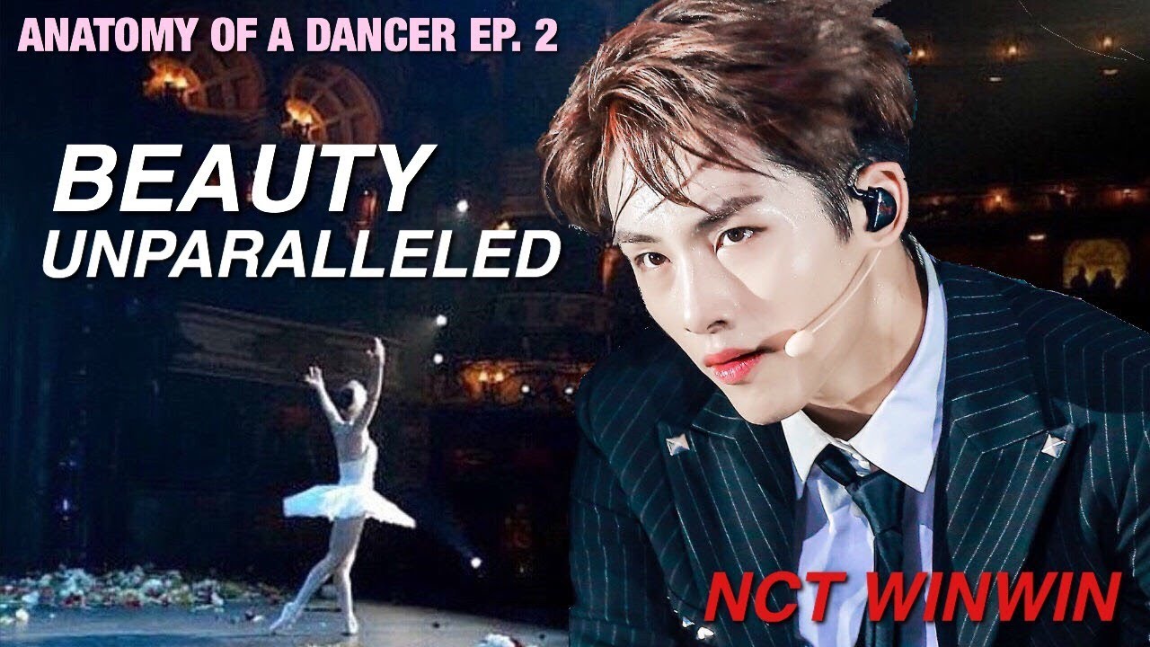 Анализ балерины: NCT WINWIN - Красота, не имеющая равных | Анатомия танцора Эпизод 2