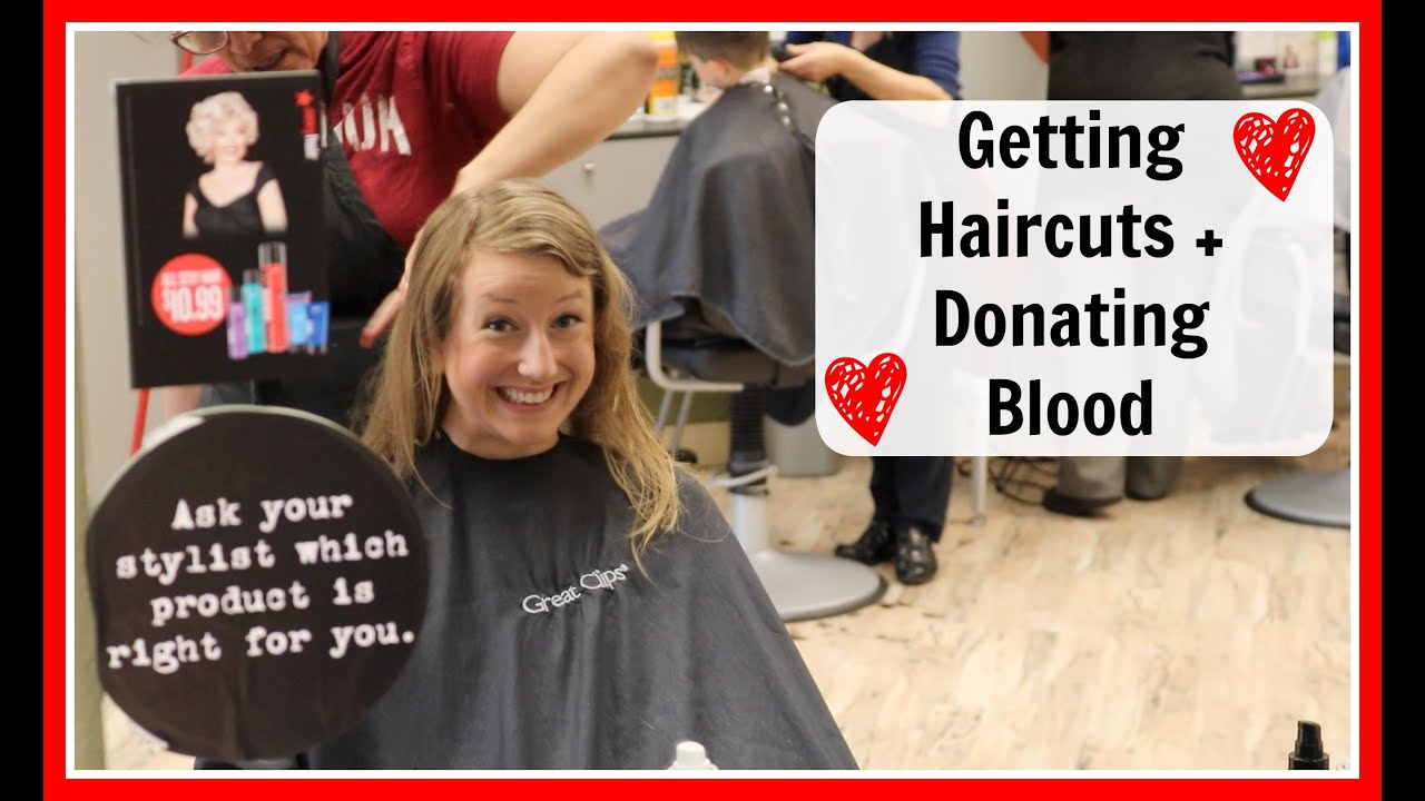 Getting Haircuts + Donating Blood