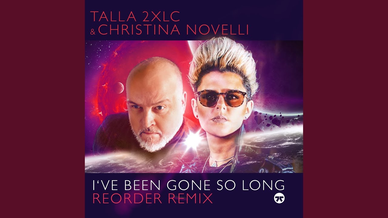 I've Been Gone So Long (Reorder Extended Mix)