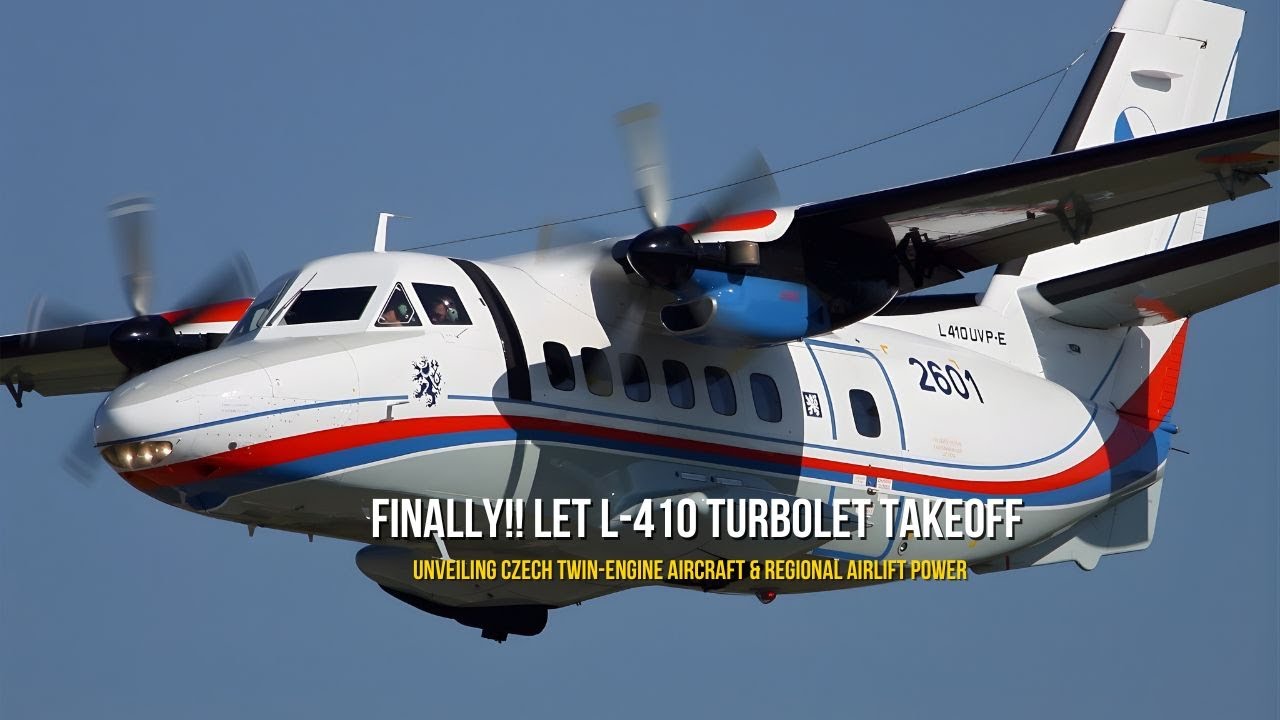 Finally!! Let L-410 Turbolet Takeoff | Unveiling Czech Twin-Engine Aircraft & Regional Airlift Power