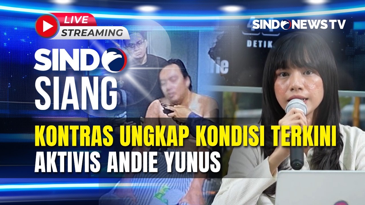 KONTRAS UNGKAP KONDISI TERKINI AKTIVIS ANDRIE YUNUS | FULL SINDO SIANG | 19/03