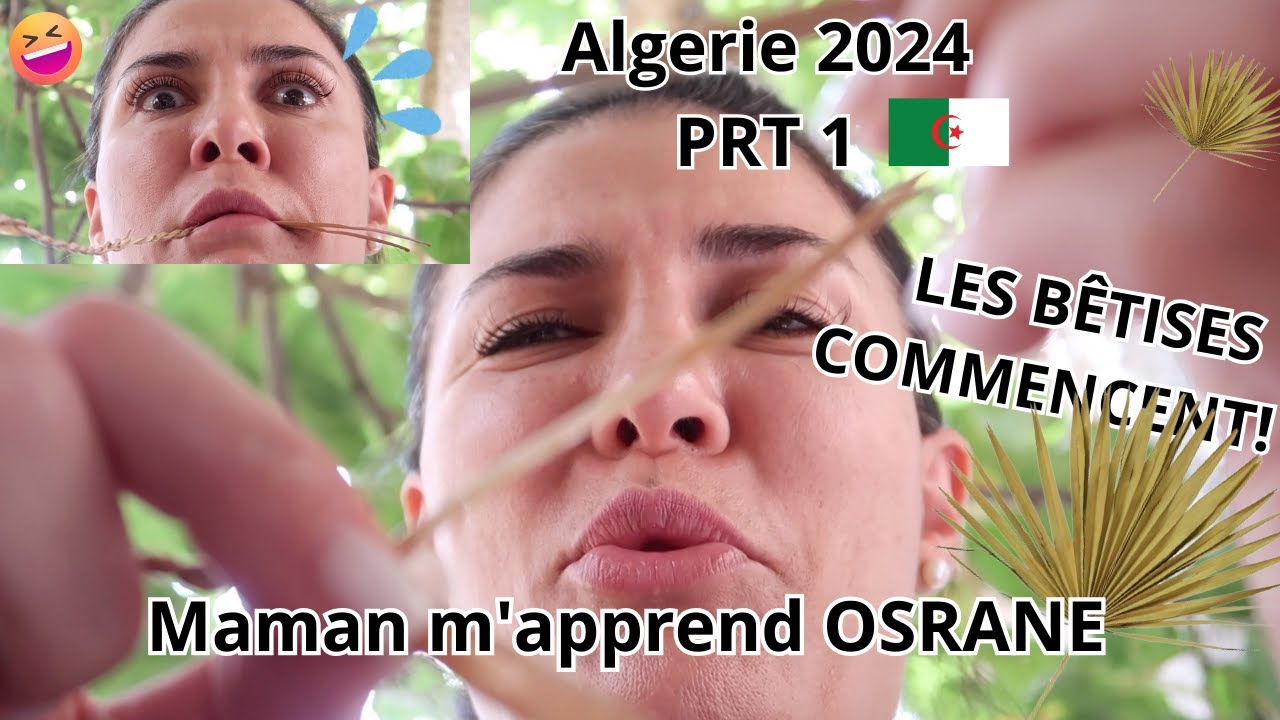 Je suis en enfin en KABYLIE 2024🤩 Ça commence les bêtises ! Maman m'apprend OUSRANE 😂