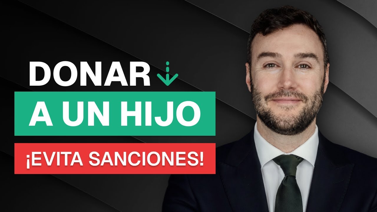 &iquest;Voy al NOTARIO para hacer una DONACI&Oacute;N de DINERO a un HIJO en 2026?