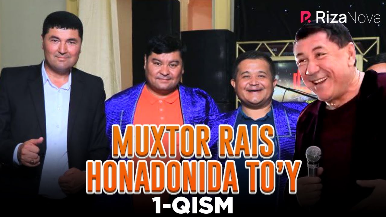 MUXTOR RAIS HONADONIDA TO'Y (1-QISM)