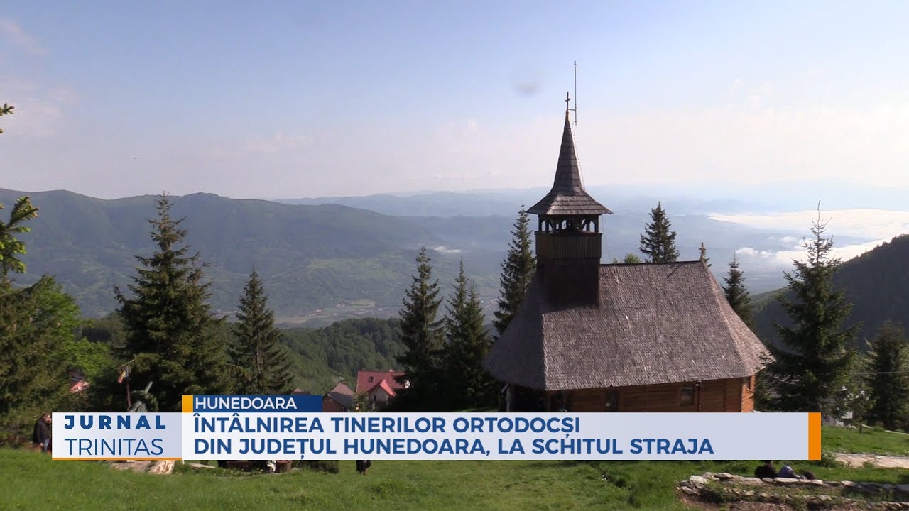 &Icirc;nt&acirc;lnirea tinerilor ortodocși din județul Hunedoara, la Schitul Straja